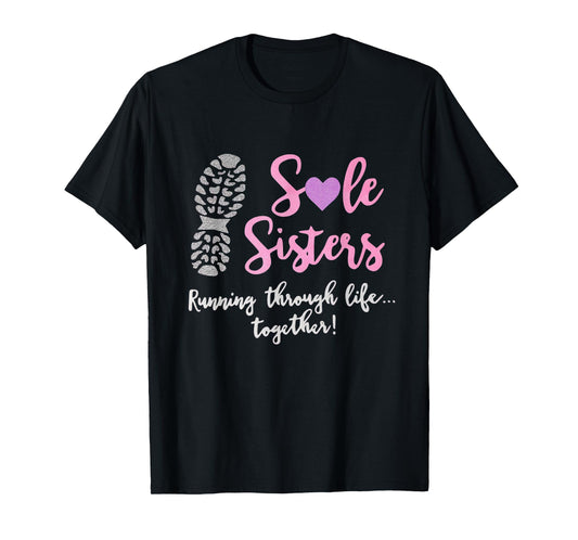 Sole Sisters Running Through Life Together Running Vintage T-Shirt