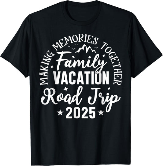 Road Trip 2025 Family Vacation Making Memories Matching Camp T-Shirt
