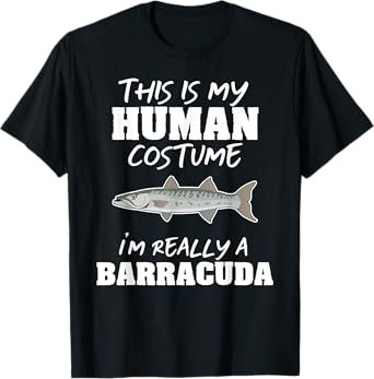 This Is My Human Costume I'm Really A Barracuda Funny T-Shirt