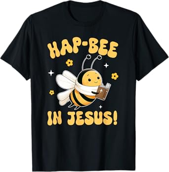 Buzzing Bee Christian HAP-BEE IN JESUS Christian Pun T-Shirt