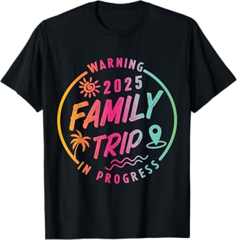 Warning Family Trip in Progress 2025 Summer Vacation Beach T-Shirt