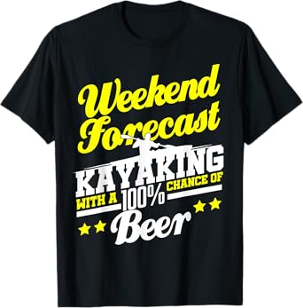 Funny Kayaking Forecast Beer Kayak Kayaker Outdoors T-Shirt