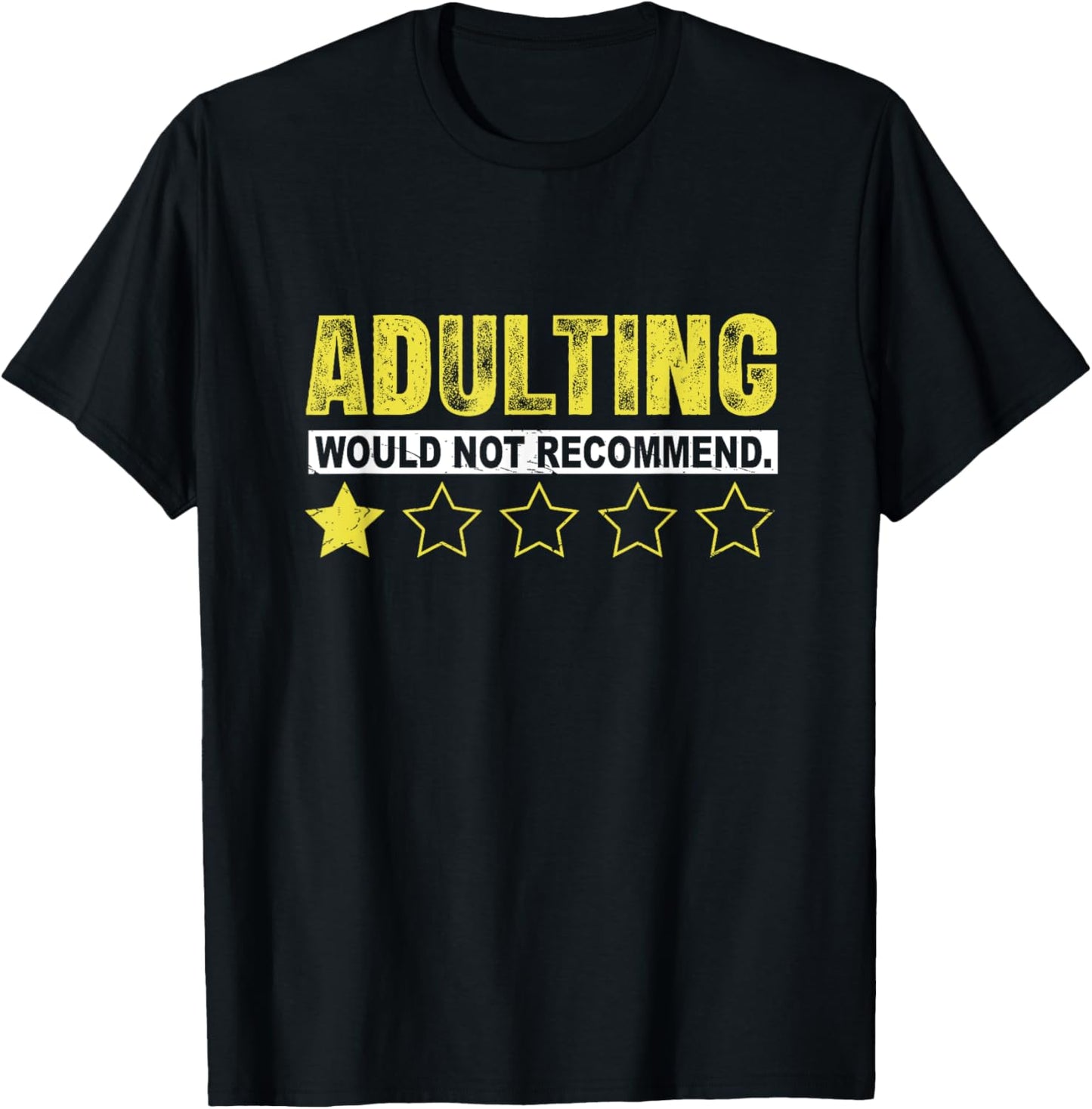 Adulting Would Not Recommend Funny Sayings One Star Adulting T-Shirt
