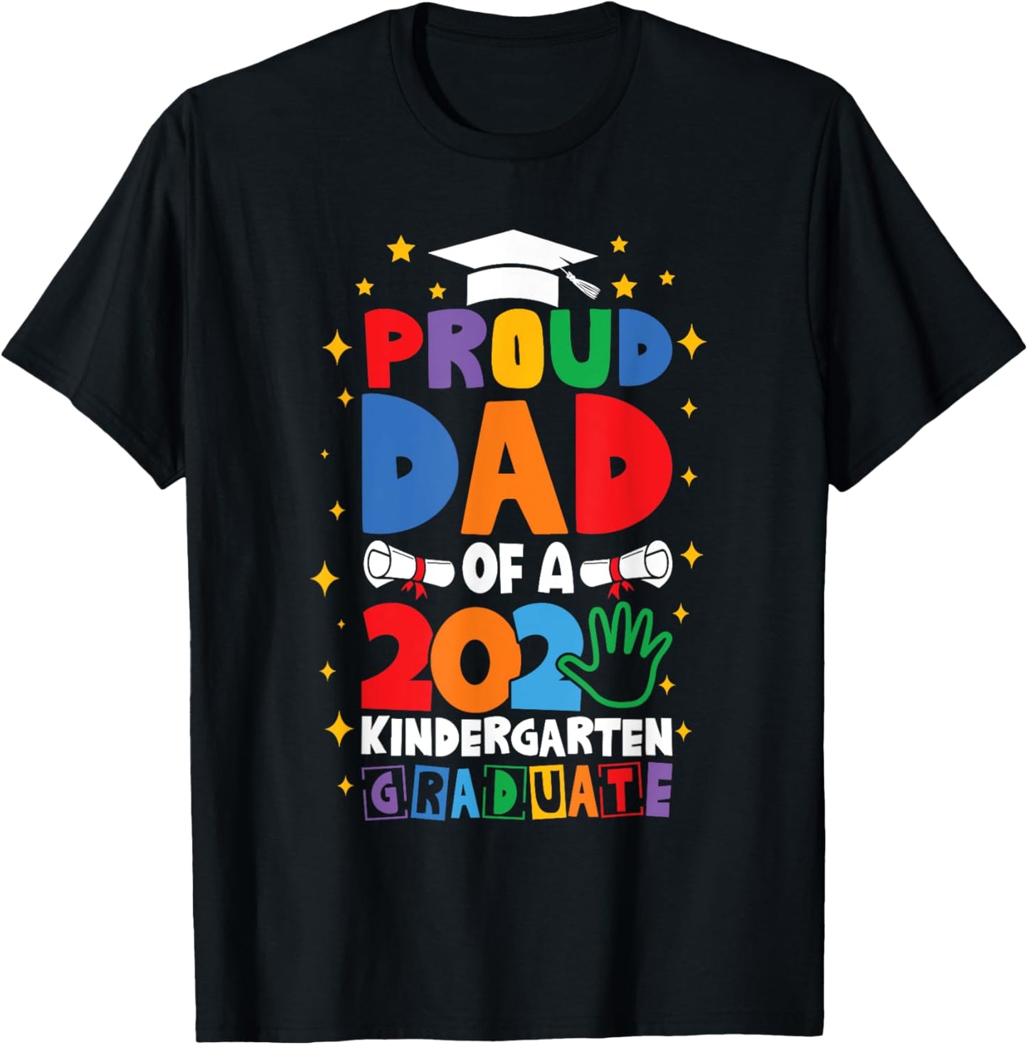 Proud Dad Class of 2025 Kindergarten Graduate Graduation T-Shirt