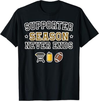 Football Beer BBQ Tee Supporter Tailgating Season Never Ends T-Shirt
