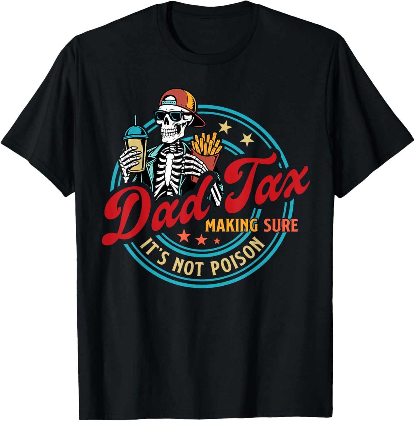 Retro Dad Tax Making Sure It's Not Poison Funny Father's Day T-Shirt