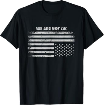 Vintage Upside Down American Flag We Are Not Ok USA T-Shirt