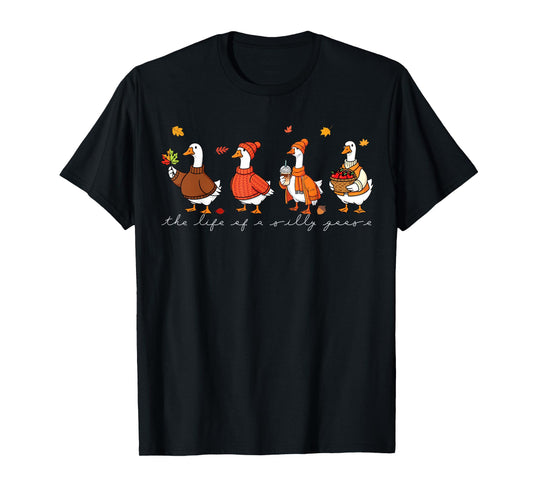 Funny Trendy Meme Show Girl Tee The Life of a Silly Goose T-Shirt