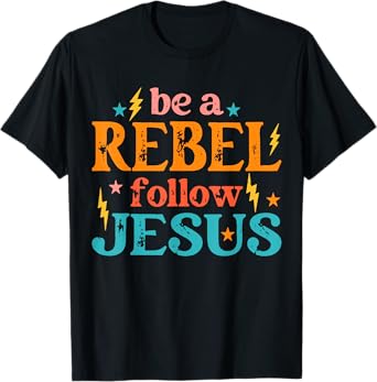 Be a Rebel Follow Jesus - Retro Groovy Style - Christian Tee T-Shirt
