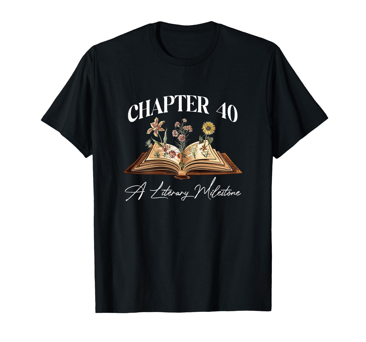 Chapter 40 Years Old 40th Birthday Wildflower Book Lover T-Shirt