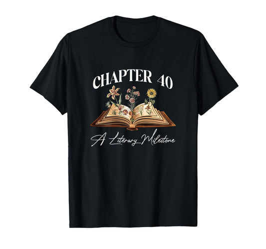 Chapter 40 Years Old 40th Birthday Wildflower Book Lover T-Shirt