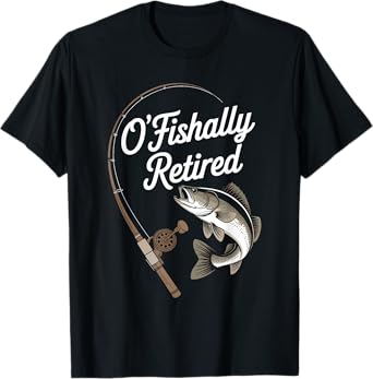 Ofishally Retired Fishing Retirement Finshing For Men Dad T-Shirt