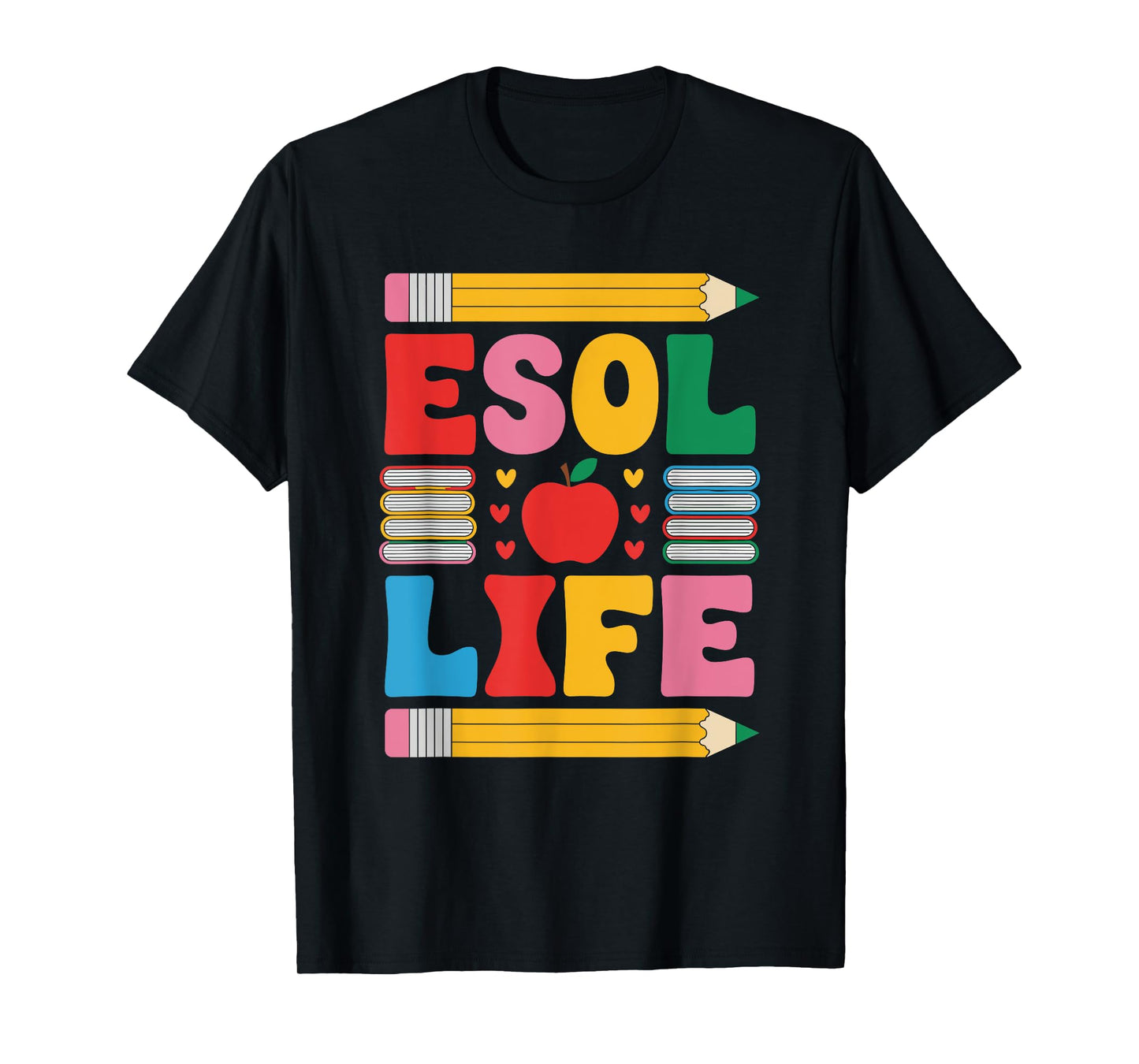 ESL English Teacher and Language Art Teaching, ESOL Life T-Shirt