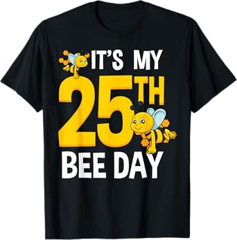 Bee 25th Birthday Party Beekeeper Garden Bug Honey Insect T-Shirt