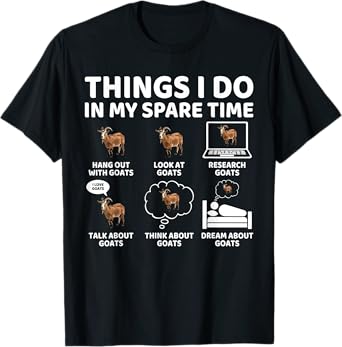 Things I Do in My Spare Time Funny Goat Lover Farmer T-Shirt