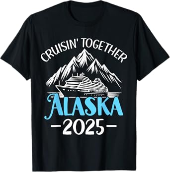 Funny Matching Family Friends and Group Alaska Cruise 2025 T-Shirt