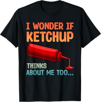 Cool Ketchup Design For Men Women Catsup Sauce Ketchup Lover T-Shirt