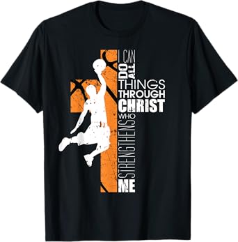 Christian Basketball Religious Bible Verse Philippians 4:13 T-Shirt