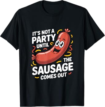 Oktoberfest Humor Funny Beer Festival Sausage Quote T-Shirt