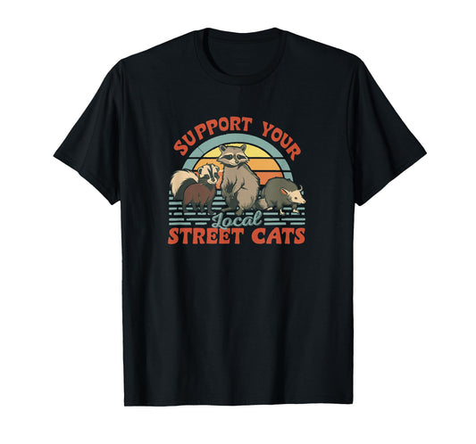 Support Your Local Street Cats Funny Retro Wildlife Lover T-Shirt