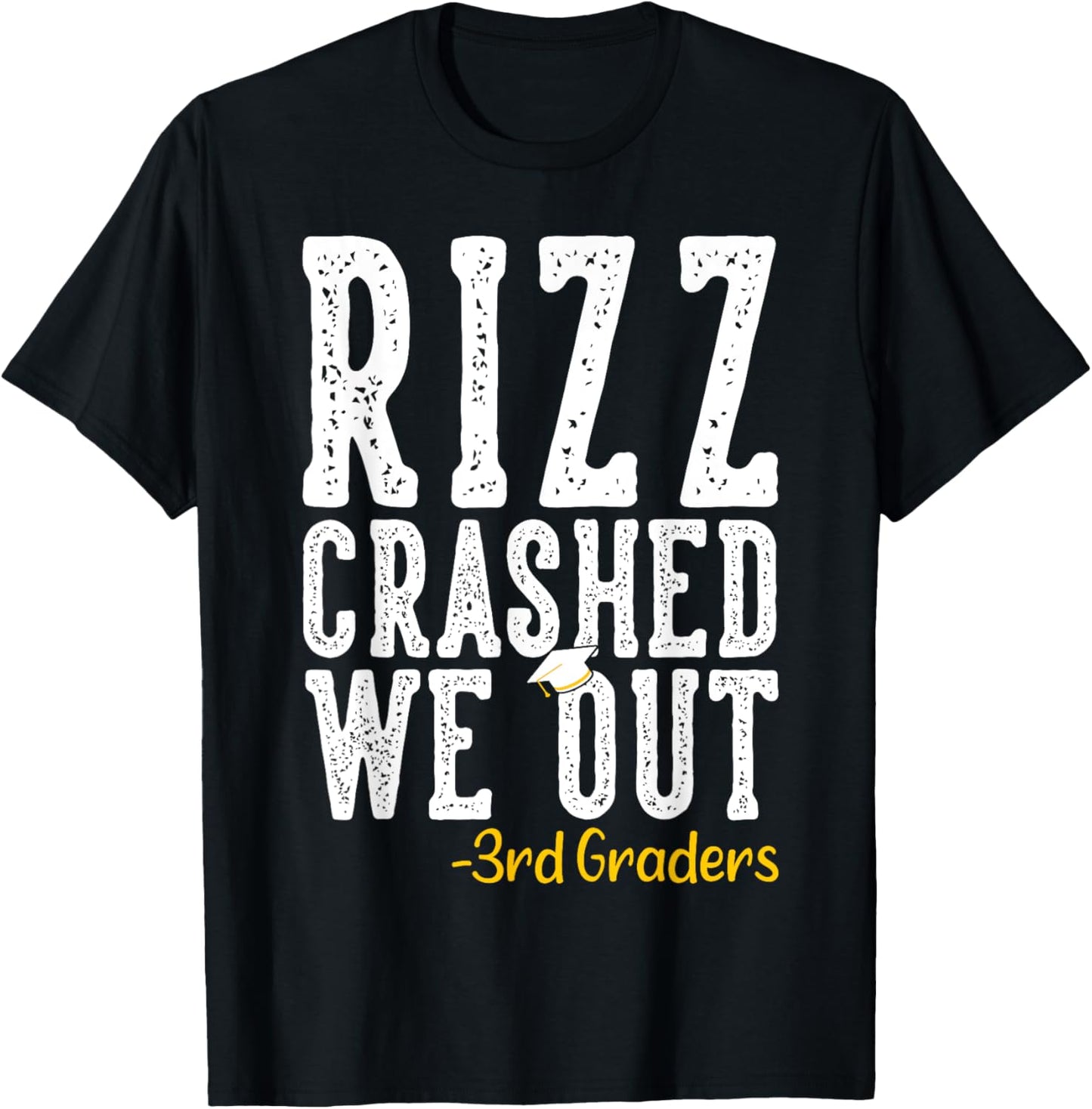 Rizz Crashed We Out 3rd Grade Graduation Gift Third Grader T-Shirt