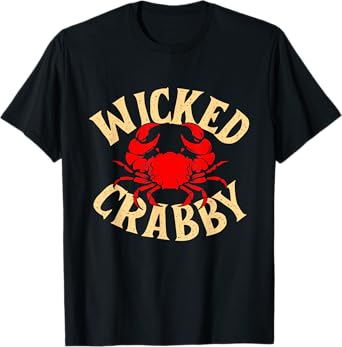 Wicked Crabby - Crustacean Sea Lover Crabs Crabber Crabbing T-Shirt