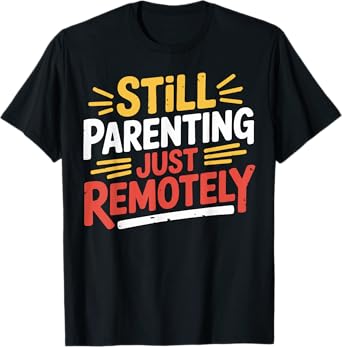 Empty Nest Parenting Remotely Empty Nester T-Shirt