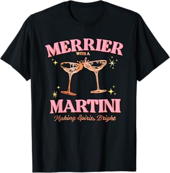 Funny Merrier with a Martini Bachelorette Merry Christmas T-Shirt