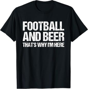 FOOTBALL AND BEER Funny Drinking Tailgate Gift Mens Womens T-Shirt