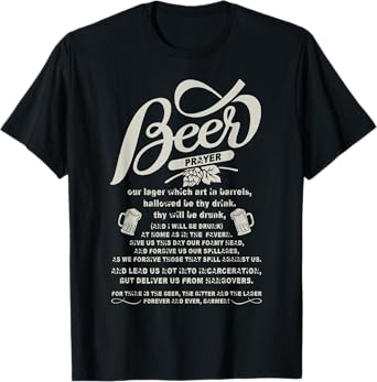 Being A Beer Drinker T Shirt, Beer Prayer T Shirt T-Shirt