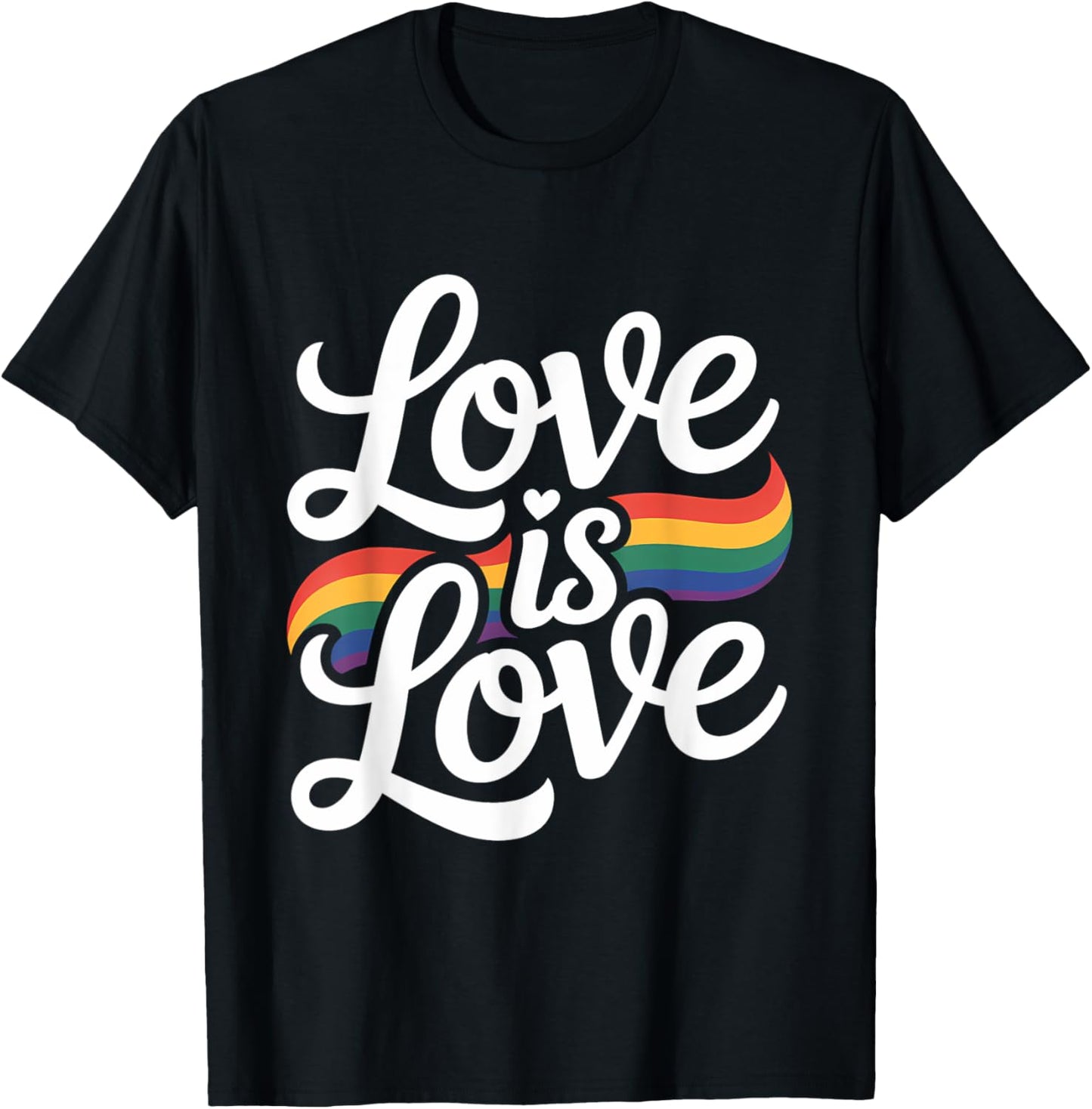 Love is Love Rainbow LGBTQ Pride T-Shirt
