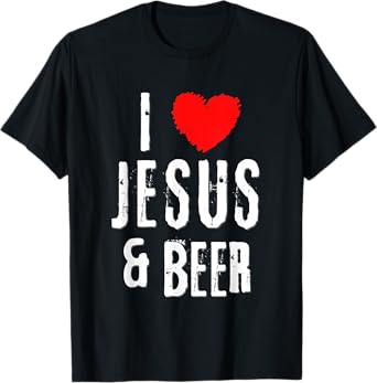 I Love JESUS and BEER, Christian Vintage Grunge alcohol T-Shirt