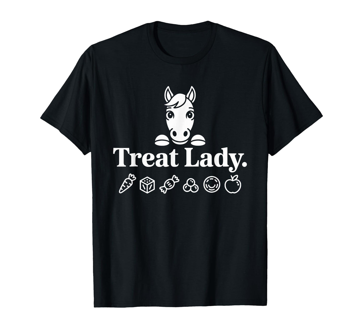 Treat Lady Horse Funny Mom Equestrian Lover Treat Lady Horse T-Shirt