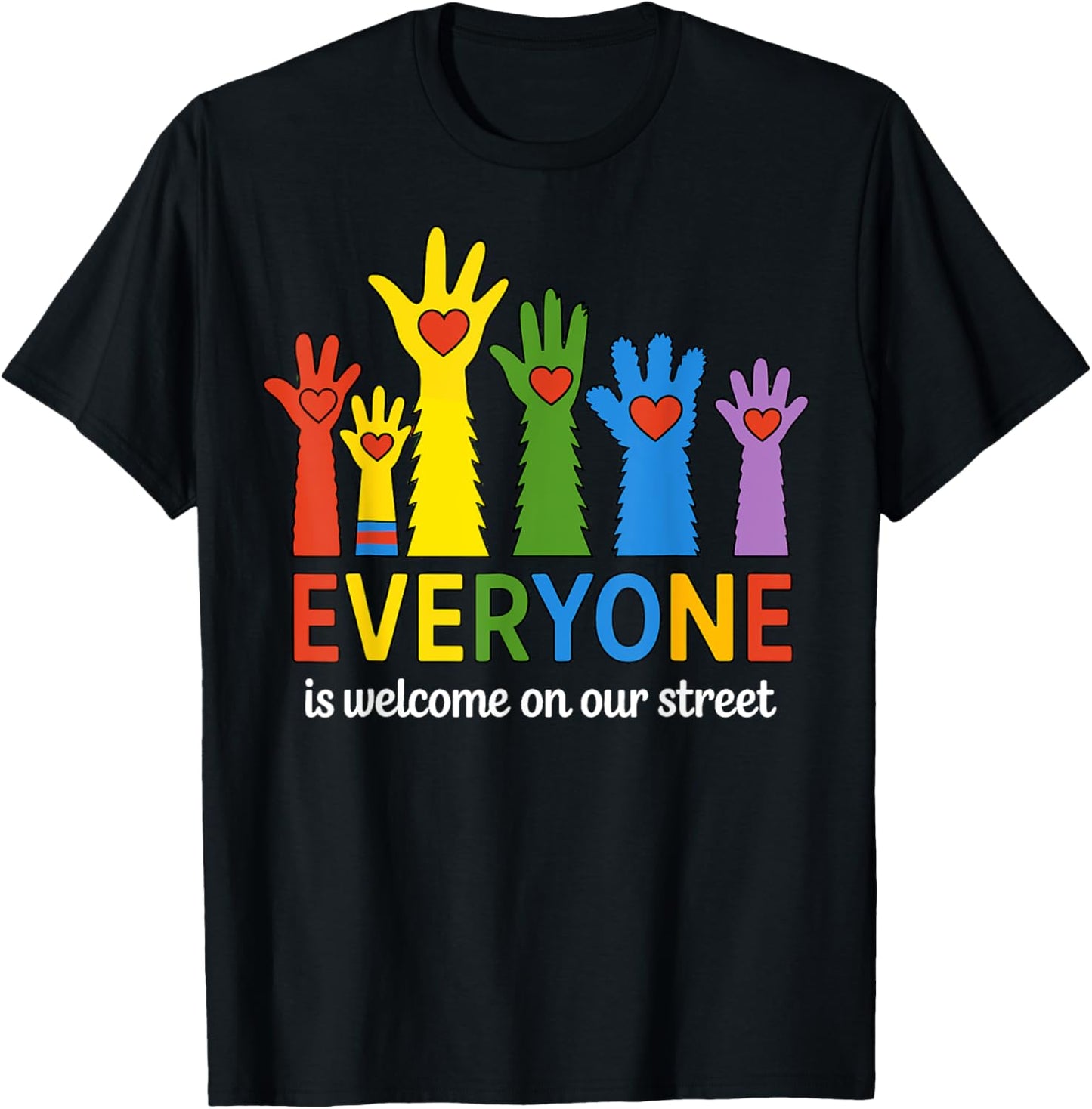 EVERYONE is welcome on our street LGBT Pride Month T-Shirt