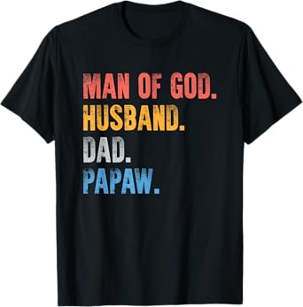 Man Of God Husband Dad Papaw Fathers Day Gift From Grandkids T-Shirt