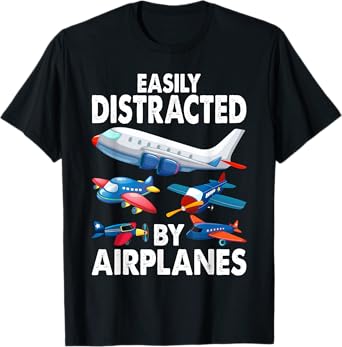 Men Boys Girls Kids Easily Distracted By Airplanes T-Shirt