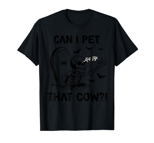 can i pet that cow halloween T-Shirt