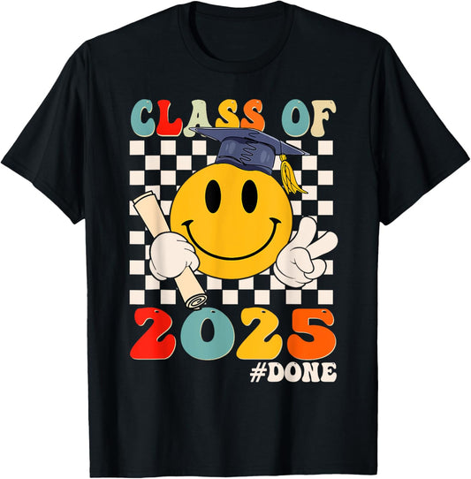 Class of 2025 I Am So Done Graduation Senior High School T-Shirt