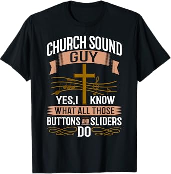 Church Sound Engineer Audio System Music Christian T-Shirt