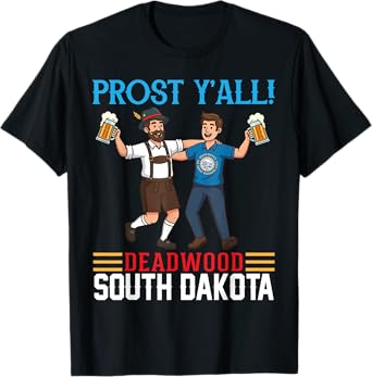 South Dakota Bavaria Prost Y'all Deadwood Oktoberfest Beer T-Shirt