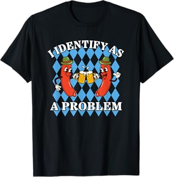 I Identify As A Problem Oktoberfest Beer T-Shirt
