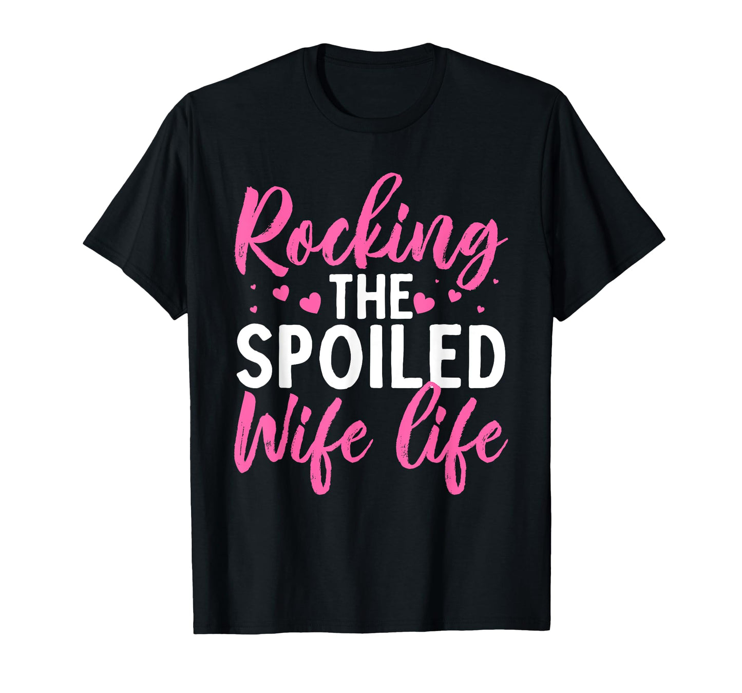 Funny Spoiled Wife Art For Women Girls Husband Spoiled Wife T-Shirt