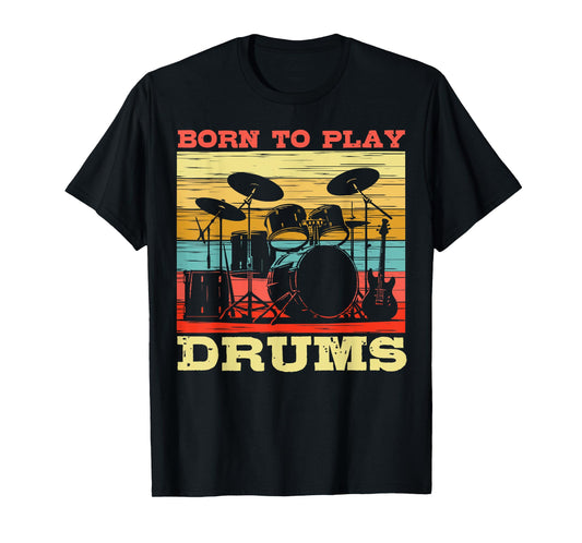 Born to Play Drums Vintage Music Lover T-Shirt