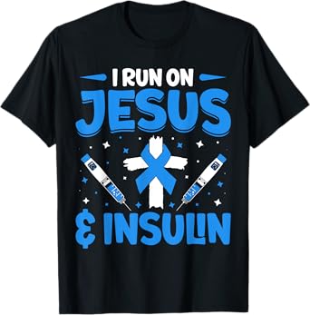 I Run On Jesus And Insulin T-Shirt