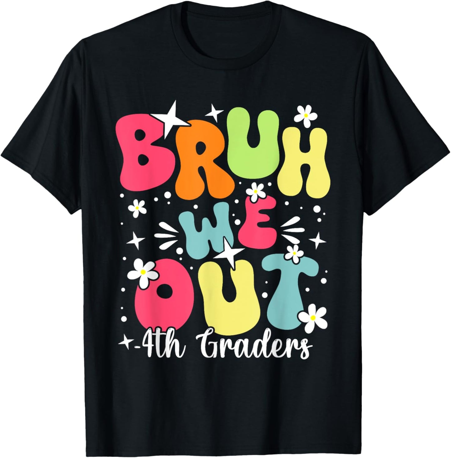 Bruh We Out 4th Graders Fourth Grade Graduation Class 2025 T-Shirt