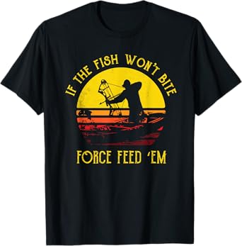 Fish Won't Bite Funny Bowfishing T Shirt Bowfisher Gift Tee T-Shirt