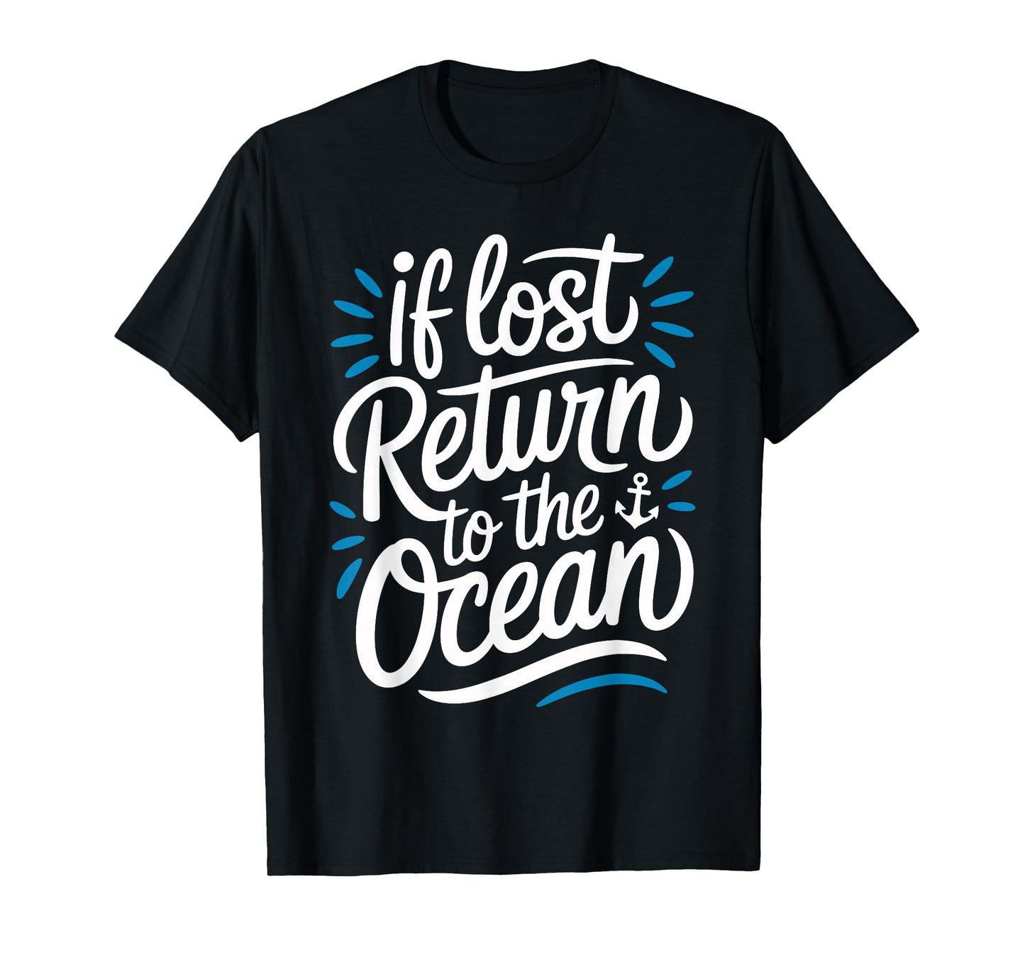 If Lost Return to the Ocean Spring Break Ocean Life T-Shirt