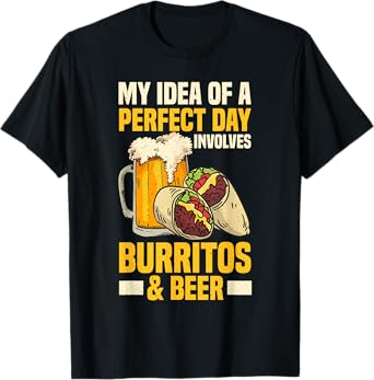Mexican Food Burrito And Beer Lover T-Shirt