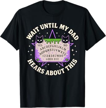 Wait Until My Dad Hears About This Fathers Day Black Cat T-Shirt for Men Women