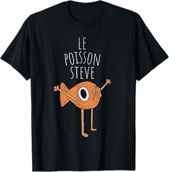 Funny Fish Le Poisson Steve for Kids women Men T-Shirt